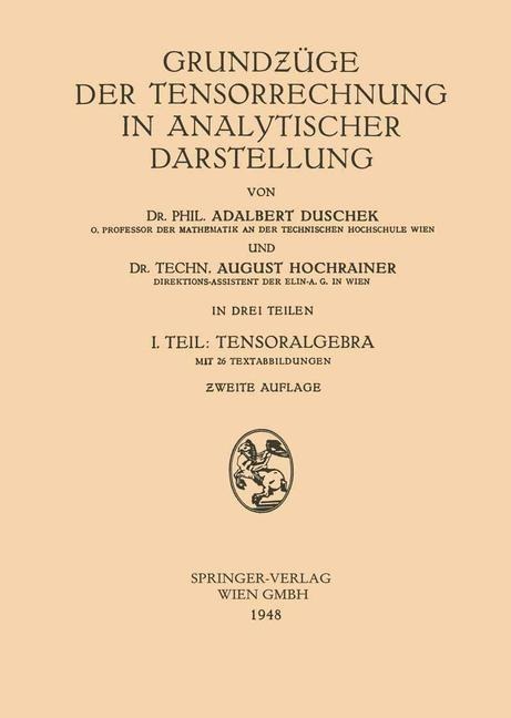 Grundzüge der Tensorrechnung in Analytischer Darstellung - Adalbert Duschek, August Hochrainer