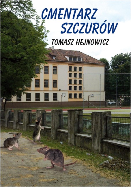 Cmentarz szczurów - Tomasz Hejnowicz