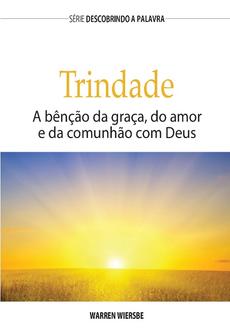A Trindade - Warren Wiersbe