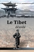 Le Tibet dévoilé - Sven Hedin