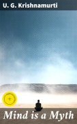 Cover-Bild zum Titel 'Mind is a Myth' von 'U. G. Krishnamurti'