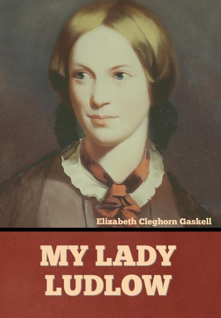 My Lady Ludlow - Elizabeth Cleghorn Gaskell