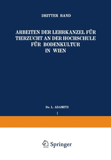 Arbeiten der Lehrkanzel für Tierzucht an der Hochschule für Bodenkultur in Wien - L. Adametz