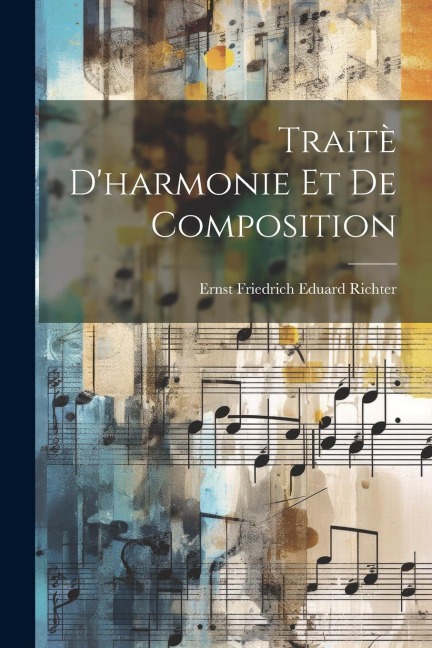 Traitè D'harmonie Et De Composition - 
