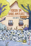 Ferien im Haus am Fluss - Eva Roth