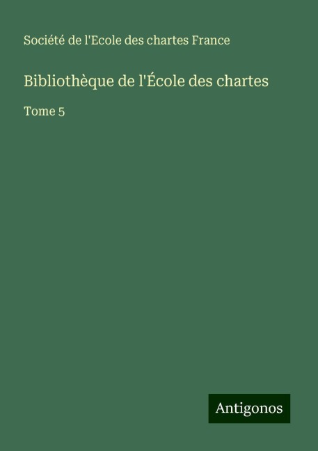 Bibliothèque de l'École des chartes - Société de l'Ecole des chartes France