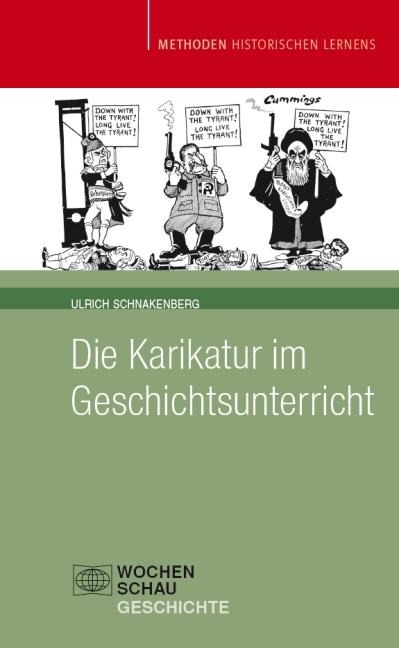 Die Karikatur im Geschichtsunterricht - Ulrich Schnakenberg
