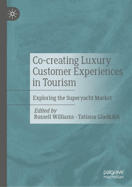 Co-creating Luxury Customer Experiences in Tourism - 