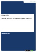 Cover-Bild zum Titel 'Soziale Medien - Möglichkeiten und Risiken' von 'Niklas Seip'