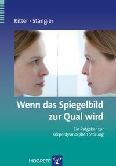 Wenn das Spiegelbild zur Qual wird - Viktoria Ritter, Ulrich Stangier
