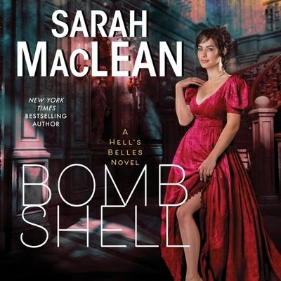 Bombshell Lib/E: A Hell's Belles Novel - Sarah Maclean