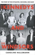 Cover-Bild zum Titel 'The Kennedys and the Windsors' von 'Caroline Hallemann'