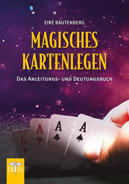 Magisches Kartenlegen - Eire Rautenberg