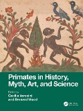 Cover-Bild zum Titel 'Primates in History, Myth, Art, and Science' von ''
