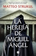 Cover-Bild zum Titel 'La Herejía de Miguel Ángel / Michelangelo's Heresy' von 'Matteo Strukul'