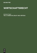 Cover-Bild zum Titel 'Eigentum, Delikt und Vertrag' von 'Bernhard Nagel'