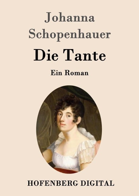 Die Tante - Johanna Schopenhauer