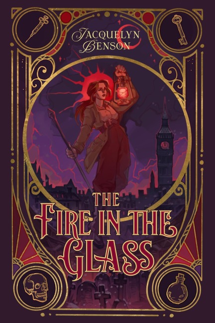 The Fire in the Glass (The London Charismatics, #1) - Jacquelyn Benson