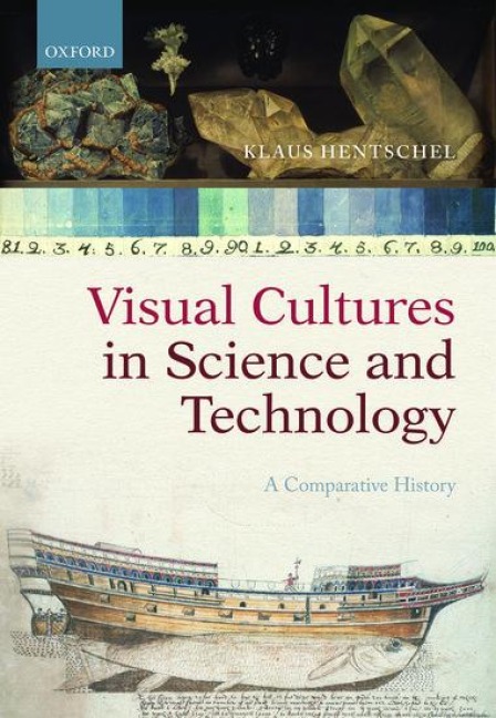 Visual Cultures in Science and Technology - Klaus Hentschel