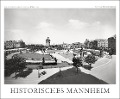 Cover-Bild zum Titel 'HISTORISCHES MANNHEIM - Die Quadratestadt um 1900' von ''