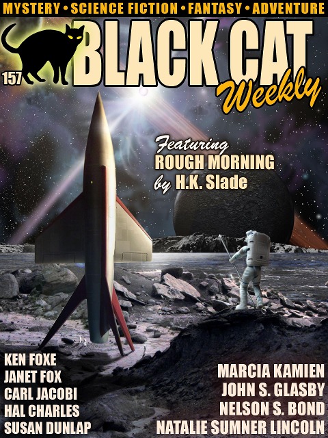 Black Cat Weekly #157 - H. K. Slade, Natalie Sumner Lincoln, Ken Foxe, Susan Dunlap, John S. Glasby