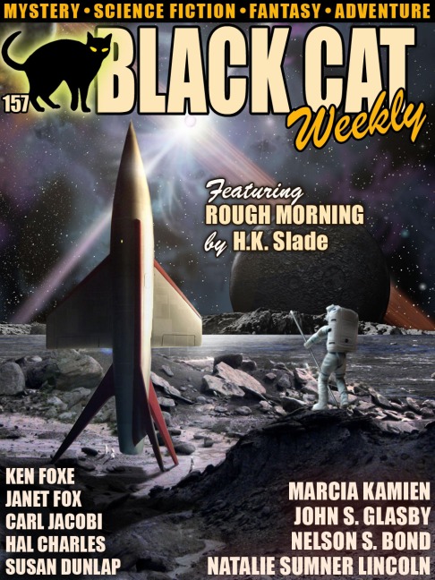 Black Cat Weekly #157 - H. K. Slade, Nelson S. Bond, Marcia Kamien, Natalie Sumner Lincoln, Susan Dunlap