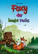 Cover-Bild zum Titel 'Foxy, der bunte Fuchs (Hardcover-Version)' von 'Karin Keck'