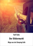 Cover-Bild zum Titel 'Der Bildermarkt' von 'Ralf Falbe'