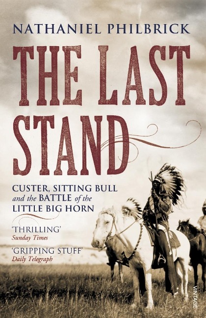 The Last Stand - Nathaniel Philbrick