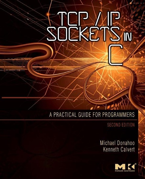 TCP/IP Sockets in C - Michael J Donahoo, Kenneth L Calvert