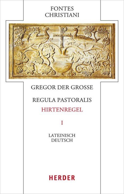 Regula pastoralis - Hirtenregel I - Gregor der Große