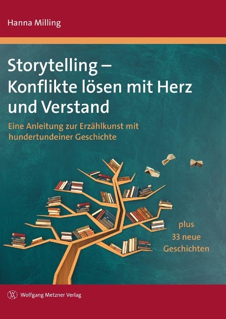 Storytelling - Konflikte lösen mit Herz und Verstand - Hanna Milling