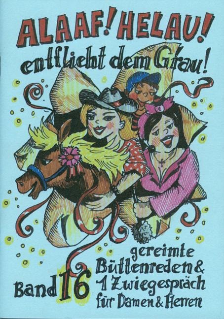 Alaaf! Helau! Entflieht dem Grau - Regina Ebert