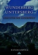 Cover-Bild zum Titel 'Wunderberg Untersberg' von 'Rainer Limpöck'