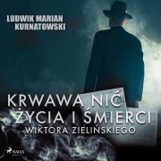 Cover-Bild zum Titel 'Krwawa ni¿ ¿ycia i zbrodni Wiktora Zieli¿skiego' von 'Ludwik Marian Kurnatowski'