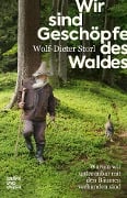 Wir sind Geschöpfe des Waldes - Wolf-Dieter Storl