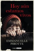 Cover-Bild zum Titel 'Hoy Aún Estamos Vivos /Today We Live' von 'Emmanuelle Pirotte'