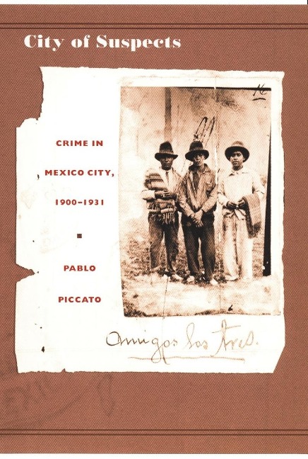 City of Suspects - Piccato Pablo Piccato