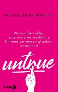 Cover-Bild zum Titel 'Untrue' von 'Wednesday Martin'