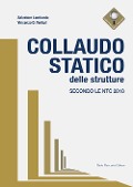 Collaudo statico delle strutture. Secondo le NTC 2018 - Salvatore Lombardo, Vincenzo Venturi