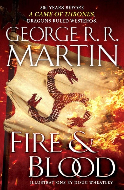 Fire & Blood - George R R Martin