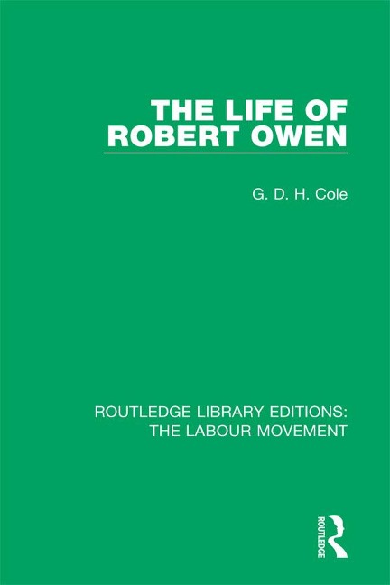 The Life of Robert Owen - G. D. H. Cole