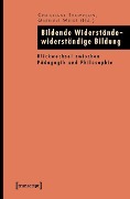 Cover-Bild zum Titel 'Bildende Widerstände - widerständige Bildung' von ''