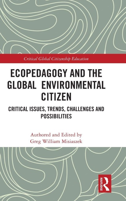 Ecopedagogy and the Global Environmental Citizen - 