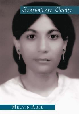 Sentimiento Oculto - Melvin Abel