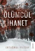 Cover-Bild zum Titel 'Ölümcül Ihanet' von 'Ertugrul Filizay'