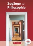 Zugänge zur Philosophie. Einführungsphase Schülerbuch - Lothar Aßmann, Reiner Bergmann, Roland Wolfgang Henke, Matthias Schulze, Eva-Maria Sewing