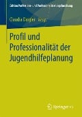 Profil und Professionalität der Jugendhilfeplanung - 