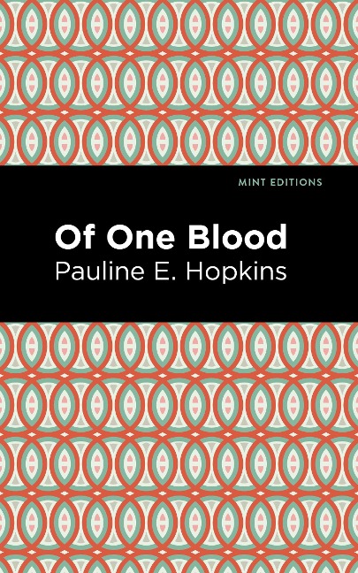 Of One Blood - Pauline E. Hopkins