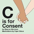 Cover-Bild zum Titel 'C is for Consent' von 'Eleanor Morrison'